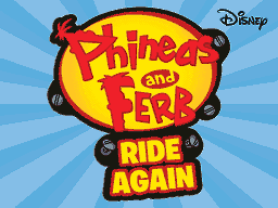Phineas and Ferb Ride Again