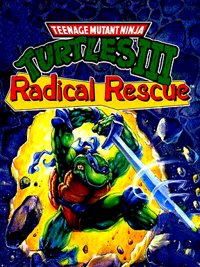 Teenage Mutant Ninja Turtles III: Radical Rescue Cover Art